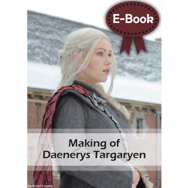 Daenerys Targaryen cosplay tutorial – E-book